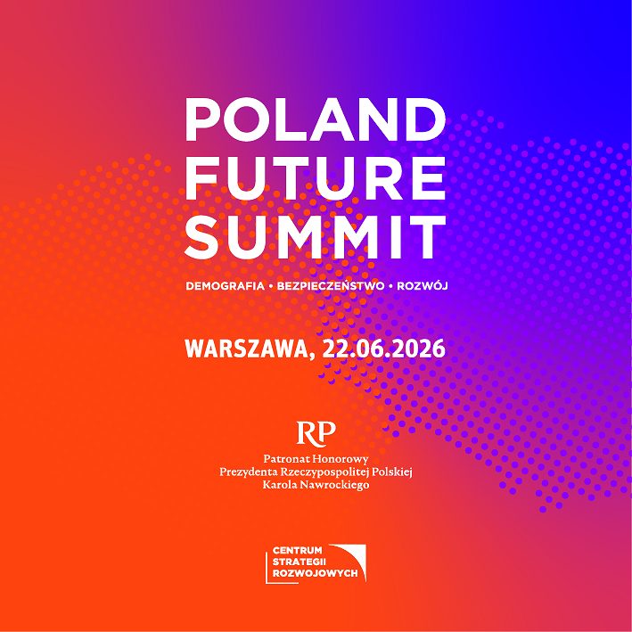Poland Future Summit 22 czerwca 2026: Jak budować silną Polskę? - Paragraf
